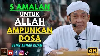 Ustaz Ahmad Rizam - 5 AMALAN UNTUK ALLAH AMPUNKAN DOSA