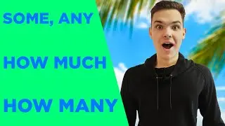 SOME, ANY + How much, How many в Английском | GP21