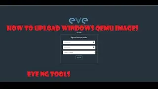 EVE-NG Tutorial upload windows qemu images.