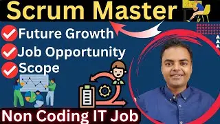 Non Coding IT Job in India, Scrum Master Job Scope in India, Salary, Future Growth in Hindi