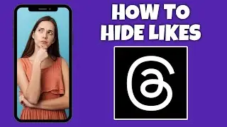 How To Hide Likes On Threads | Threads App Tutorial