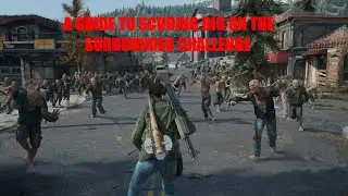 Days Gone - SURROUNDED - A Guide To Scoring Big On The Surrounded Challenge