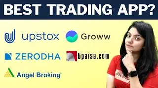 Best Trading App In India | Zerodha vs Upstox vs Angel Broking vs 5 Paisa vs Groww