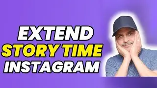 How To Extend Instagram Story Time (Easy Tutorial)