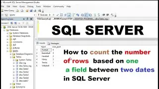 sql tutorial -  How to count number of rows  based on one field between two dates in SQL Server