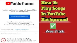 How To Play Songs In YouTube Background