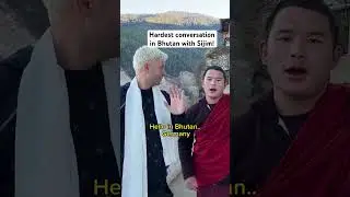 The Hardest Conversation In Bhutan 🇧🇹 