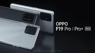 OPPO F19 Pro+ Trailer Commercial Official Video HD | OPPO F19 Pro+ 5G