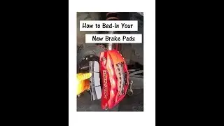 How to Bed-In Your New Brakes.