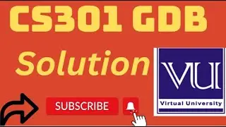 CS301 GDB Solution fall 2022