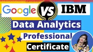 IBM Data Analytics vs Google Data Analytics courses.  Which Online Data Analyst Certificate is Best?