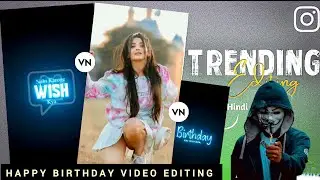 Happy Birthday Status Video Editing | Happy Birthday Video Editing In Vn App | Vn Code video