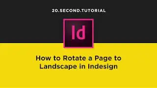 Rotate Page to Landscape in Indesign | Adobe InDesign Tutorial #8