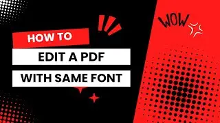 How to Edit PDF with Same Font (Online Free Way Available)?