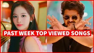 Global Past Week Most Viewed Songs on Youtube (Official Videos) [28 February 2022]