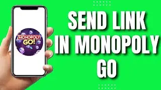 How To Send a Link in Monopoly Go (NEW & FAST 2023)