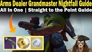 Destiny 2 | The Arms Dealer Grandmaster Nightfall Guide | FAST & EASY to follow Guide