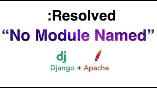 How to resolve 'No Module Named Error' in production mode: Django application on Apache server