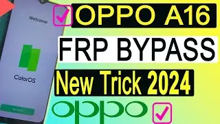 Oppo A16 FRP Bypass | New Trick 2024 | Oppo (CPH2269) Google Account Bypass Without Pc |