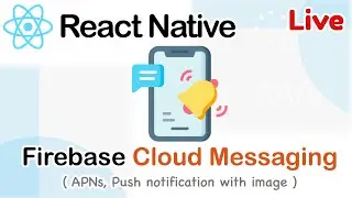 React native 2023 Live - Firebase Cloud Messaging [ APNs, Push notification, receive message ]