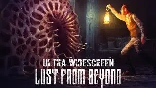 LUST FROM BEYOND (TBA) - PC Ultra Widescreen 3840x1080 ratio 32:9 (Samsung CHG90)