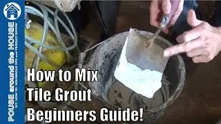 How to mix tile grout. Mixing grout made easy for beginners!