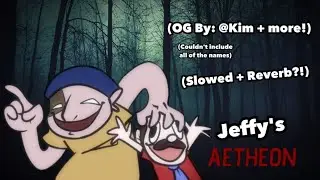 Aetheon ~ (slowed + reverb) | (Jeffys Endless Aetheon!) [An Aethos Remix] (OG: @kimdc2) [FNF] 🥀🖤