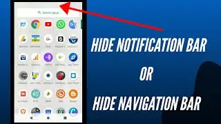 [Solved] Remove / Hide Status Notification Bar or navigation bar from Android phones