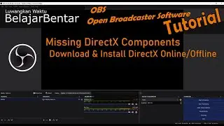 OBS Studio Error Your system is missing DirectX components that OBS Studio requires Download DirectX