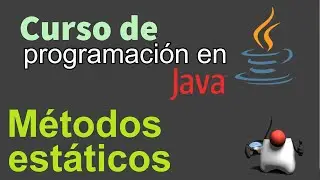 Curso de Java desde Cero | METODOS ESTATICOS (video 64)