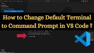 How to Change Default Terminal to Command Prompt in VS Code ?