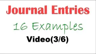 Basic Financial Accounting – Recording Transactions – Journal Entries Examples (3/6) – Video #10