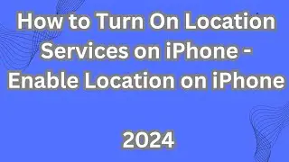 How to Turn On Location Services on iPhone - Enable Location on iPhone-2024.