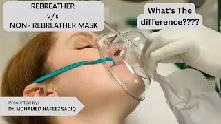 Rebreathing vs non rebreathing mask- are they both same??