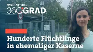 Erstaufnahme für Flüchtlinge in Sigmaringen - Schafft eine Kleinstadt das? | SWR Aktuell 360 Grad