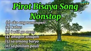 Pirot Bisaya Song Nonstop