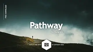 Pathway - Hozgram | Royalty Free Music - No Copyright Music