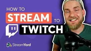 How to Stream on Twitch with StreamYard