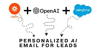 Use OpenAI & Zapier to Create Personalized Emails in Salesforce