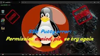 Putty SSH connection Error: Permission Denied Please Try Again Quick Fix Tutorial 