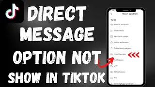 How To Fix TikTok Direct Message Option Is Not Showing Problem (2023)