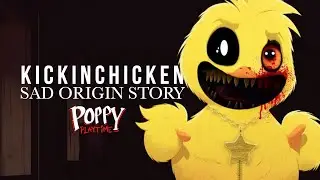 SAD ORIGIN Story of KICKINCHICKEN ! Poppy Playtime 4