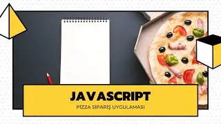 JavaScript ile Pizza Sipariş Formu(AddEventListener Kullanımı)