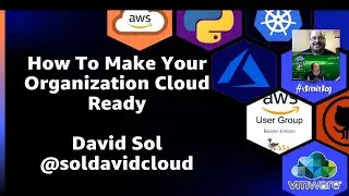 Make Your Organization Cloud Ready - David Sol