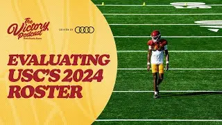 Cody Kessler evaluates USC Football's 2024 Roster || The Victory Podcast with Keely Eure