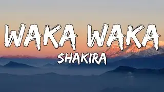 Waka Waka (This Time For Africa) - Shakira (Lyrics)