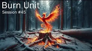 Burn Unit Session #45 - TwentyFive