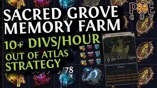 POE 3.25 - SACRED GROVE MEMORY FARM / an OUT OF ATLAS farming strategy with good returns