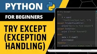 Python For Beginners - Try Except (Exception Handling) Explained