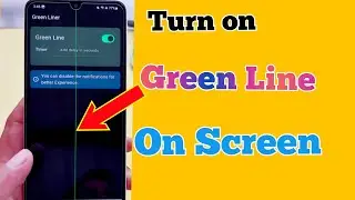How to Enable Green Line on Android Phone